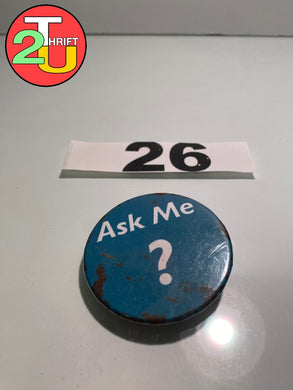 Ask Me Pin
