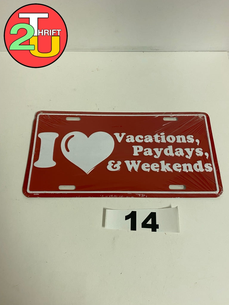 Weekends Vanity Plate